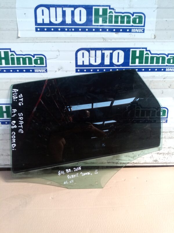 Geam usa spate stanga fara cod (Combi) Audi A4 B8  2008-2016