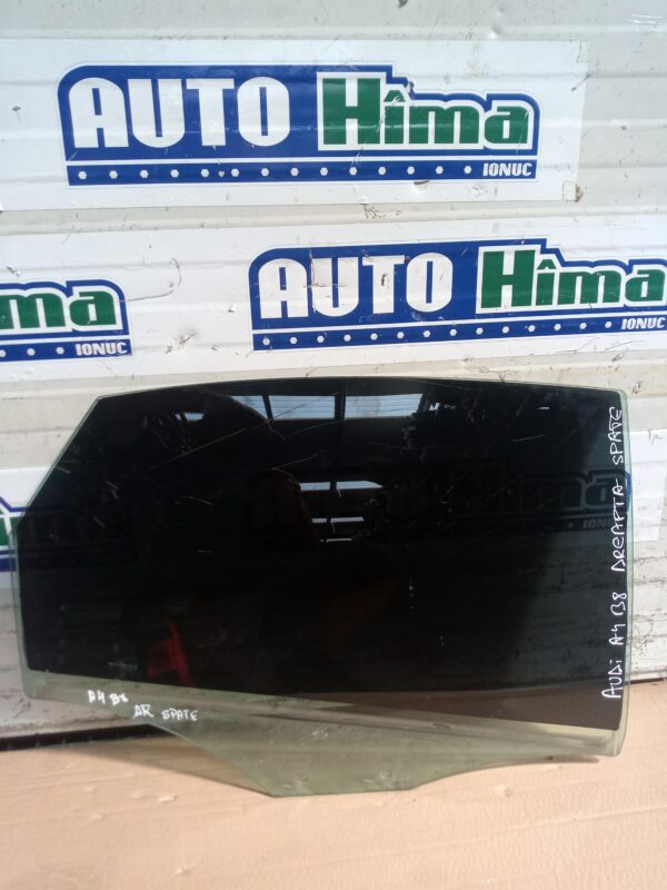 Geam usa spate dreapta fara cod  Audi A4 B8  2008-2016